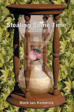 Stealing Some Time: Book III, Journey's End
