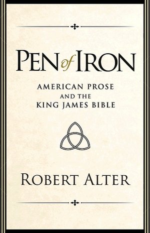 Pen of Iron: American Prose and the King James Bible