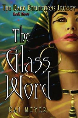 The Glass Word (Dark Reflections Trilogy Series #3)