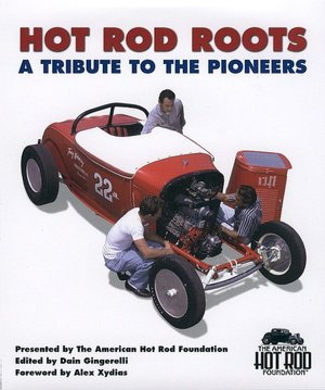 Hot Rod Roots: A Tribute to the Pioneers