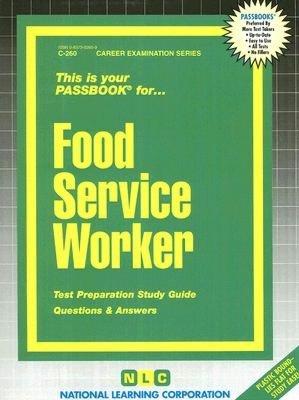 Food Service Worker: Test Preparation Study Guide Questions and Answers
