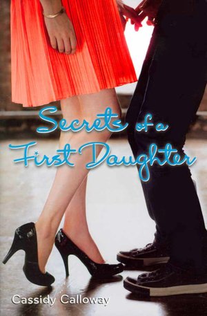 Secrets of a First Daughter