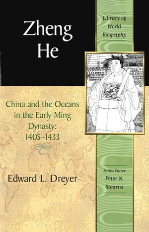 Zheng He: China and the Oceans in the Early Ming, 1405-1433