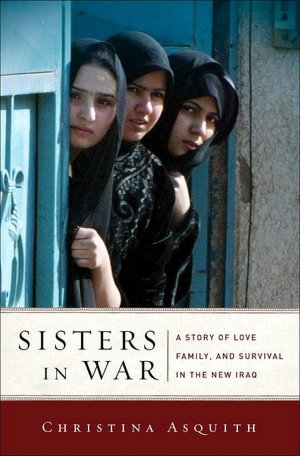 Sisters in War: A Story of Women, Life, and Death in Iraq