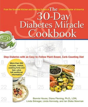 30-Day Diabetes Miracle Cookbook: Stop Diabetes with an Easy-to-Follow Plant-Based, Carb-Counting Diet