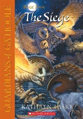 The Siege (Guardians of Ga'Hoole Series #4)