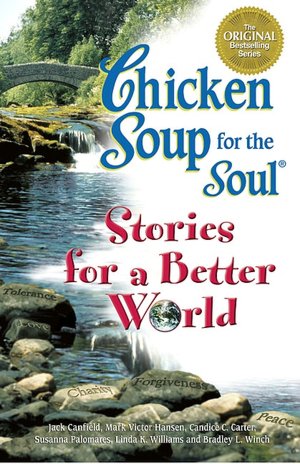 Chicken Soup for the Soul: Stories for a Better World