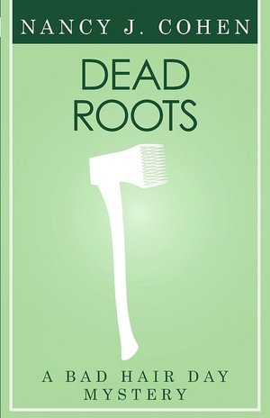 Dead Roots (Bad Hair Day Mystery 7)