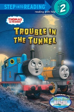 Trouble in the Tunnel (Thomas and Friends Step into Reading Series)