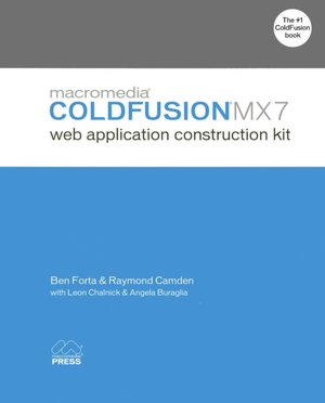 Macromedia ColdFusion MX 7 Web Application Construction Kit
