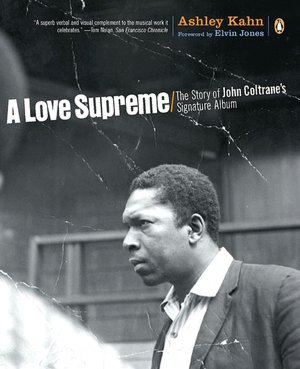 A Love Supreme: The Making of John Coltrane's Masterpiece