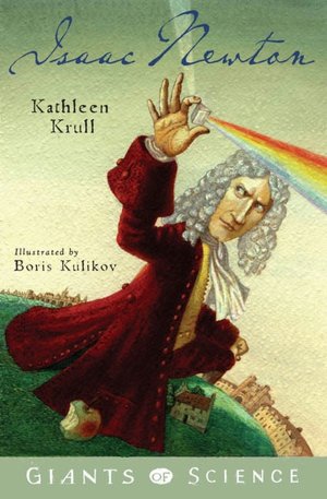 Isaac Newton (Giants of Science Series #2)