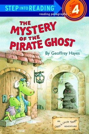 Mystery of the Pirate Ghost: An Otto and Uncle Tooth Adventure (Step into Reading Book Series: A Step 4 Book)
