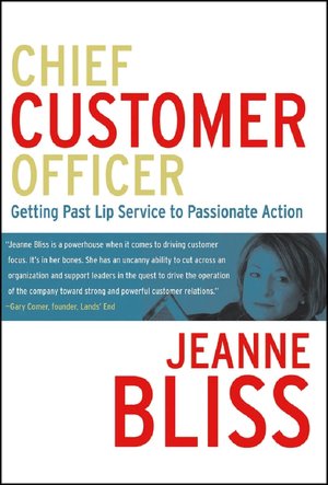Chief Customer Officer: Getting Past Lip Service to Passionate Action