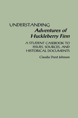 Understanding Adventures Of Huckleberry Finn