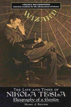 Wizard: The Life and Times of Nikola Tesla