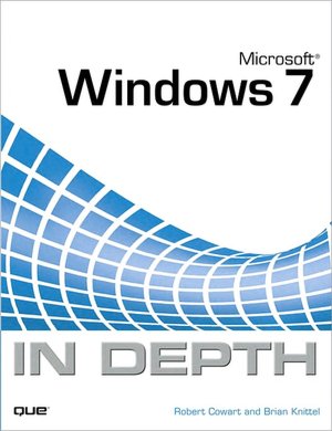 Microsoft Windows 7 In Depth (In Depth Series)