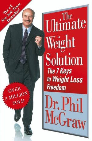 The Ultimate Weight Solution: The 7 Keys to Weight Loss Freedom