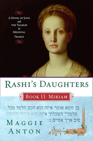 Rashi's Daughters, Book II: Miriam