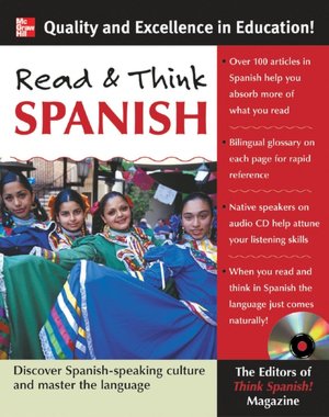 Read and Think Spanish: Discover Spanish-Speaking Culture and Master the Language