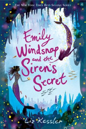 Emily Windsnap and the Siren's Secret (Emily Windsnap Series #4)