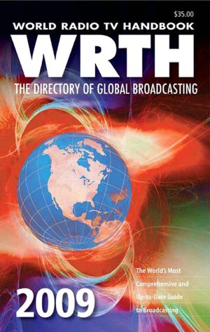 World Radio TV Handbook 2009: The Directory of Global Broadcasting