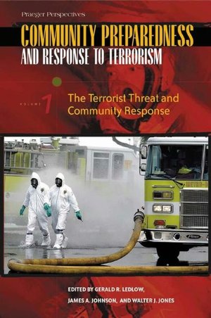 Community Preparedness and Response to Terrorism [3 volumes]: [Three Volumes]