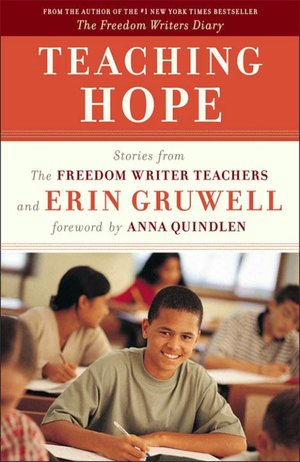 Teaching Hope: Stories from the Freedom Writers Teachers