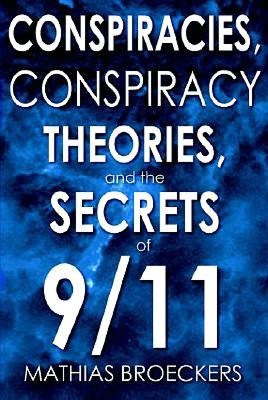 Conspiracies, Conspiracy Theories, and the Secrets Of 9/11