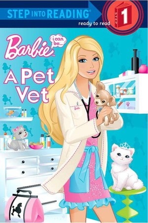 I Can Be a Pet Vet (Barbie Step into Reading Series)