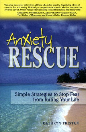 Anxiety Rescue: Simple Strategies to Stop Fear from Ruling Your Life