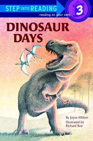 Dinosaur Days: (Step into Reading Books Series: A Step 3 Book)