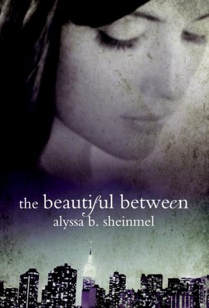 Download ebook free for mobile phone The Beautiful Between by Alyssa B. Sheinmel 9780375854736