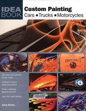 Custom Painting Idea Book: Cars, Motorcycles, Trucks