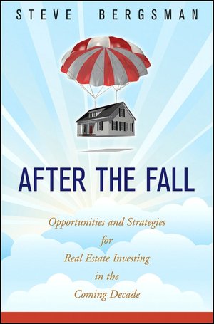 After the Fall: Opportunities and Strategies for Real Estate Investing in the Coming Decade