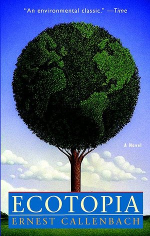Free computer books pdf download Ecotopia 9780553348477 PDF ePub MOBI by Ernest Callenbach (English Edition)