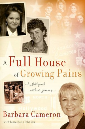 A Full House of Growing Pains: A Hollywood Mother's Journey