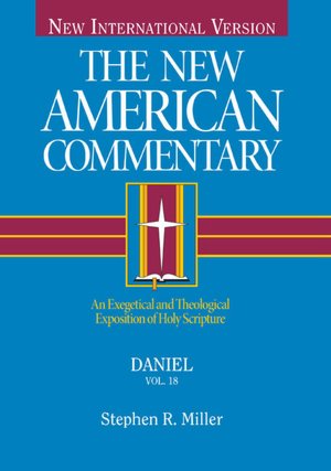 The New American Commentary Volume 18 - Daniel