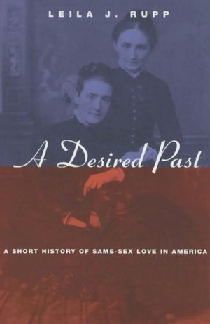 A Desired Past: A Short History of Same-Sex Love in America