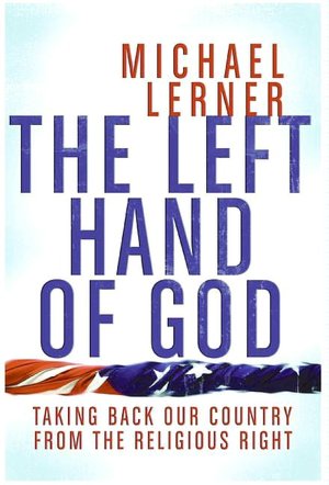 Left Hand of God: Taking Back Our Country from the Religious Right