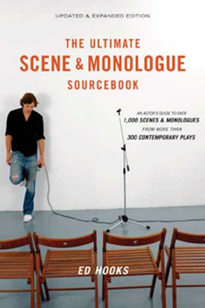 Ultimate Scene and Monologue Sourcebook: An Actor's Reference to over 1,000 Monologues and Scenes from More Than 300 Contemporary Plays