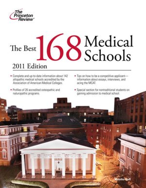 The Best 168 Medical Schools, 2011 Edition