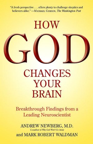 Free downloading ebooks How God Changes Your Brain: Breakthrough Findings from a Leading Neuroscientist