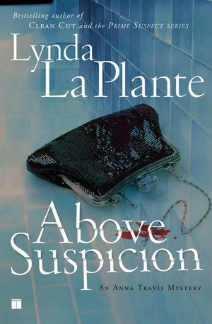 Above Suspicion (Anna Travis Series #1)
