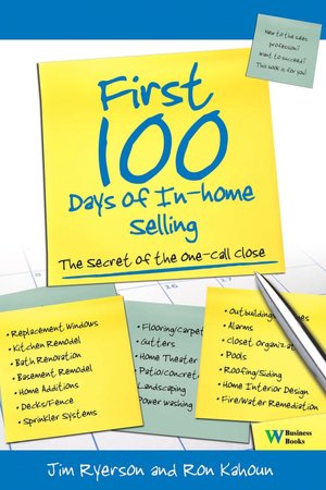 First 100 Days of in-Home Selling: Secrets of the One-Call Close