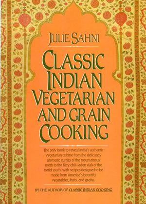 Free ebook pdfs downloads Classic Indian Vegetarian and Grain Cooking 9780688049959 English version