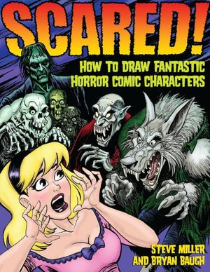 Scared! How to Draw Fantastic Horror Comic Characters