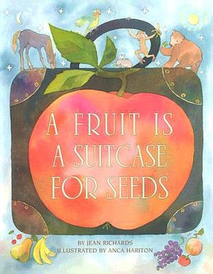 A Fruit is a Suitcase for Seeds