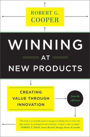 Free downloaded audio books Winning at New Products: Creating Value Through Innovation 9780465025787 in English by Robert G. Cooper 