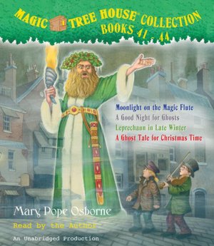 Magic Tree House Collection: Moonlight on the Magic Flute; A Good Night for Ghosts; Leprechaun in Late Winter; A Ghost Tale for Christmas Time